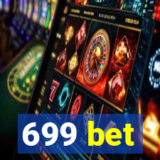 699 bet